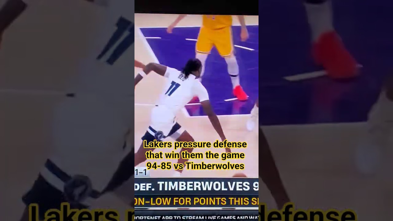 Lakers pressure defense that win them the game 94-85 vs Timberwolves.