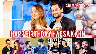 Hafsa Khan's Birthday Vlog By Salman Noman | Shaheer khan | Laraib Khalid | Atufa | Amna Nasir