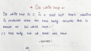 Do while loop in c language || What is do While Loop in c and Explain syntax and Flowchart in hindi.