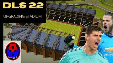 DLS 22 - UPGRADING STADIUM