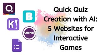 Interactive Games with AI- Use Quizalize, Blooket, Kahoot, Quizizz and Google forms in one click