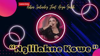 NGLILAKNE KOWE - NIKEN SALINDRY FEAT ARYA GALIH #aryagalih  #nikensalindry #nglilaknekowe #trending