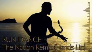 Peter Sax - Sun Dance (The Nation Hands Up Remix)