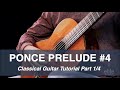 EliteGuitarist.com - Ponce Prelude No. 4 - Classical Guitar Tutorial Part 1/4 teacher Taso Comanescu