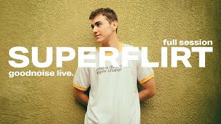 superflirt -  Full Performance || goodnoise live