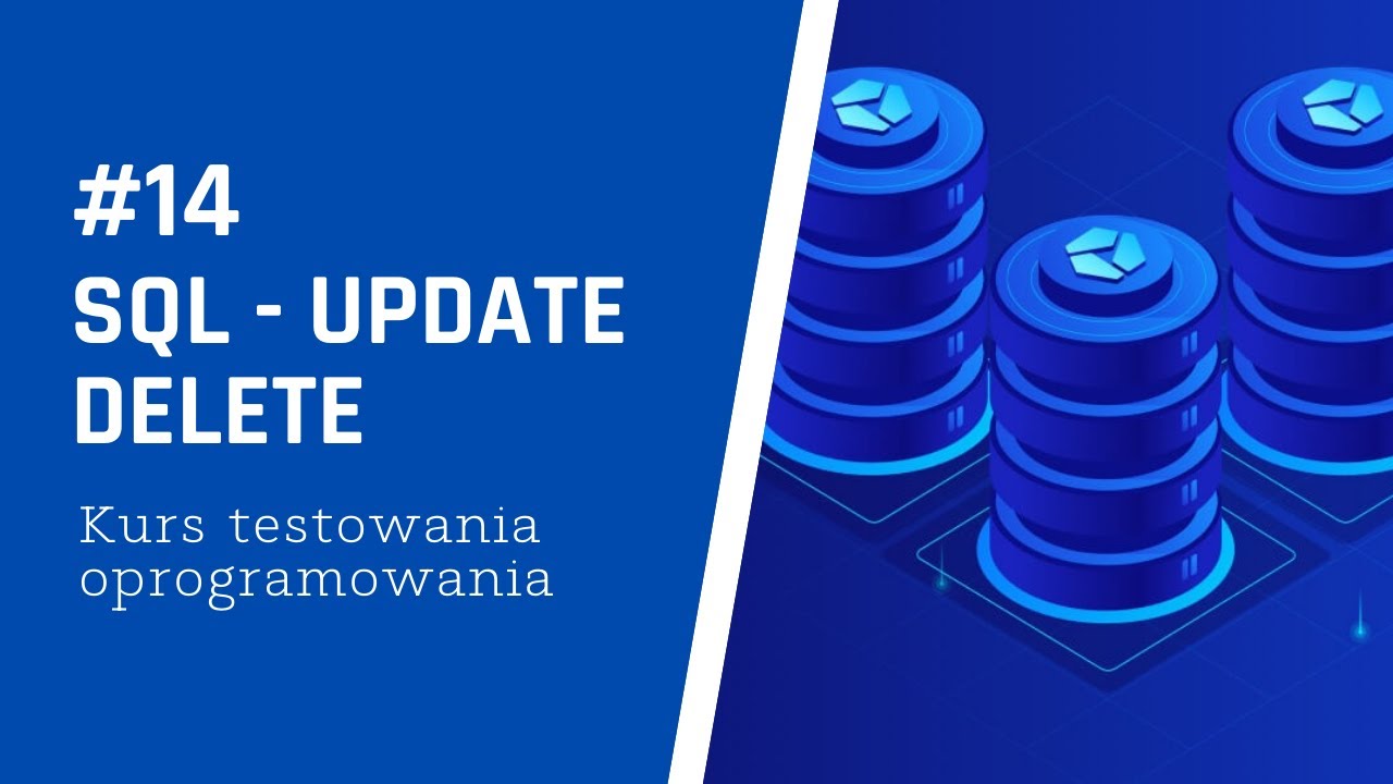 SQL | UPDATE, DELETE - Kurs testowanie oprogramowania (14/15) - YouTube