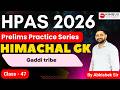 HPAS 2026 Prelims Practice Series | HP GK Class- 47 | Swangla tribe