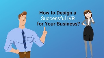 How to Design a Successful IVR for Your Business?