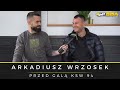 Arkadiusz wrzosek  ksw 94  walka z arturem szpilk  impreza podwyszonego ryzyka  pas ksw