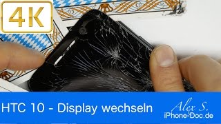 Htc 10 Display Tauschen Wechseln Reparieren In 4k Deutsch Youtube