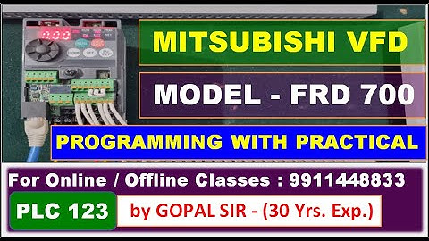 PLC TRAINING-MITSUBISHI VFD - INPUT/OUTPUT WIRING & PROGRAMMING ( MODEL FRD 700 )  IN HINDI | P123