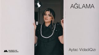 Aytac VidadiQizi - Aglama 2023 (Official Music Video)