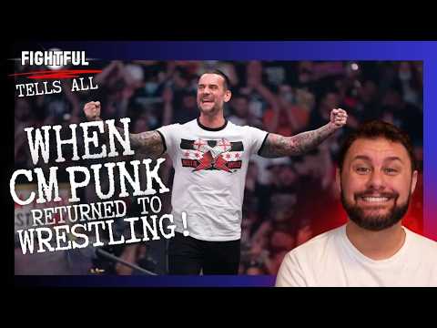 Fightful Tells All: CM Punk's 2021 Return To Wrestling And How The Story Broke (2022 Podcast)