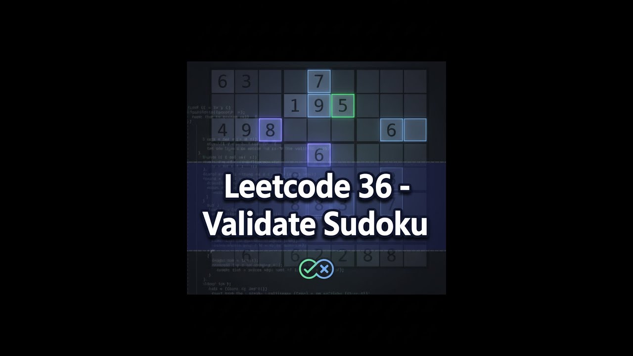 LeetCode 36 – Valid Sudoku | O(1) Solution Explained - YouTube