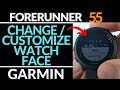 How to Customize Watch Faces - Garmin Forerunner 55 Tutorial