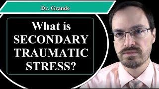 What is Secondary Traumatic Stress?