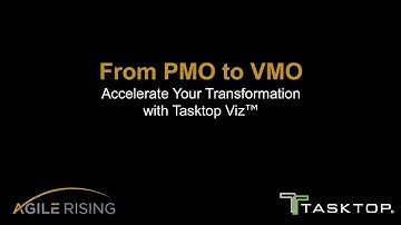From PMO to VMO: Accelerate your Transformation with Tasktop Viz™