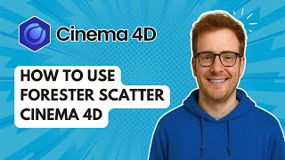 How to Use Forester Scatter Cinema 4D [2025 Guide]