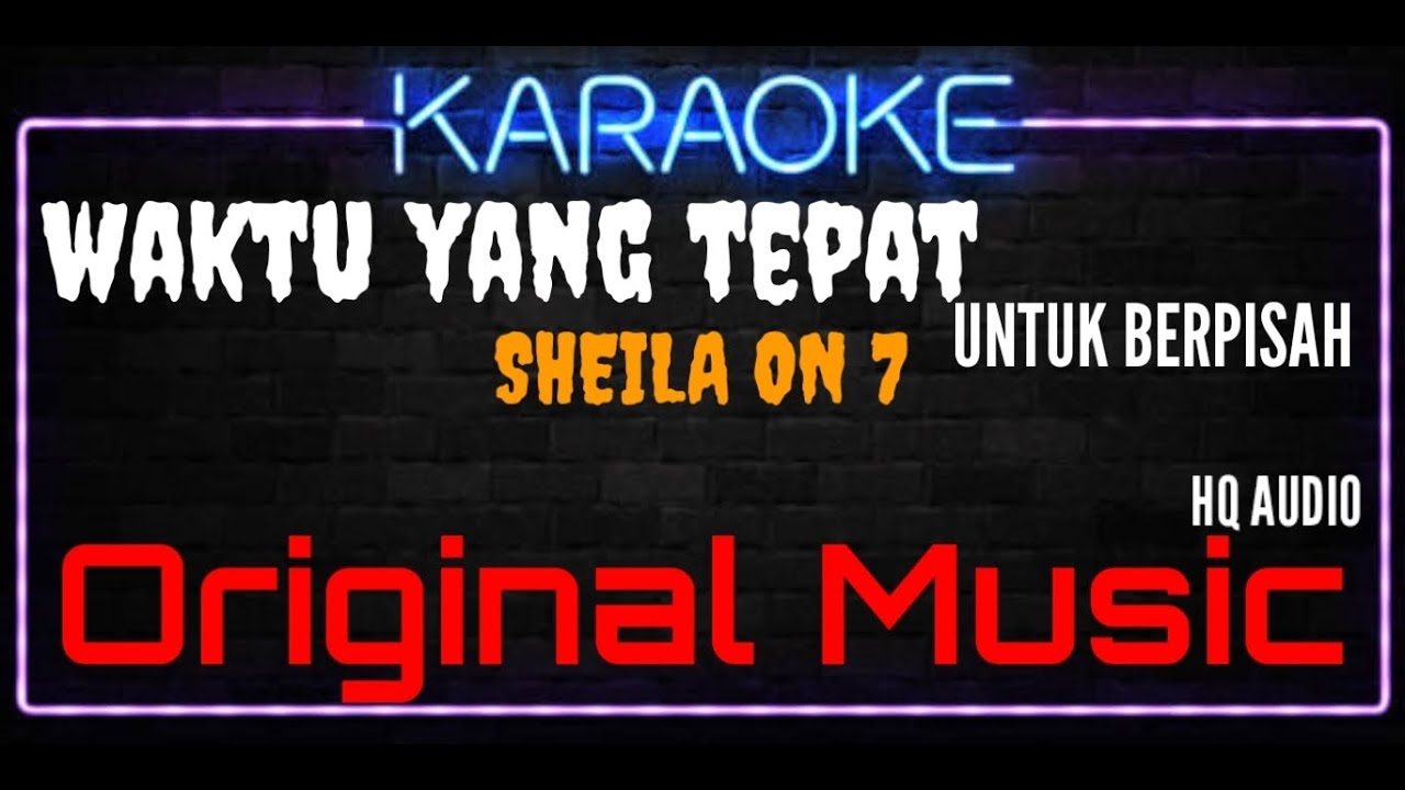 Karaoke Waktu Yang Tepat Untuk Berpisah ( Original Music ) HQ Audio