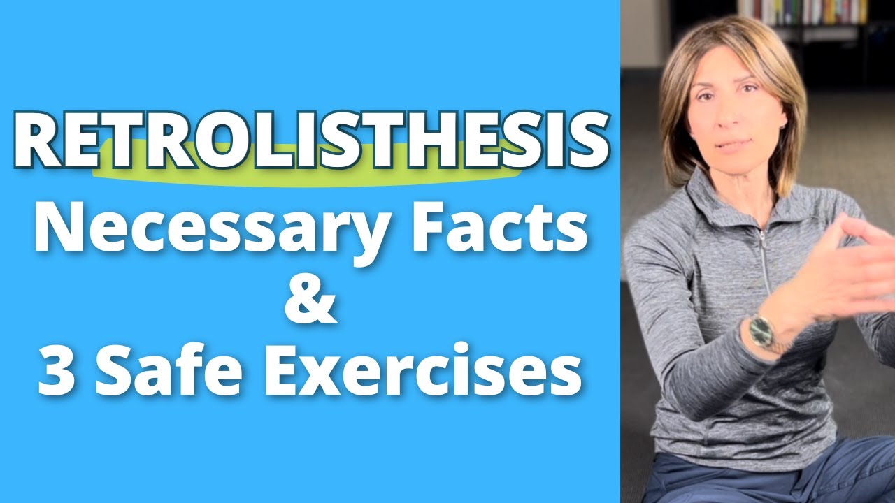 RETROLISTHESIS: 3 Safe Exercises & Necessary Facts 