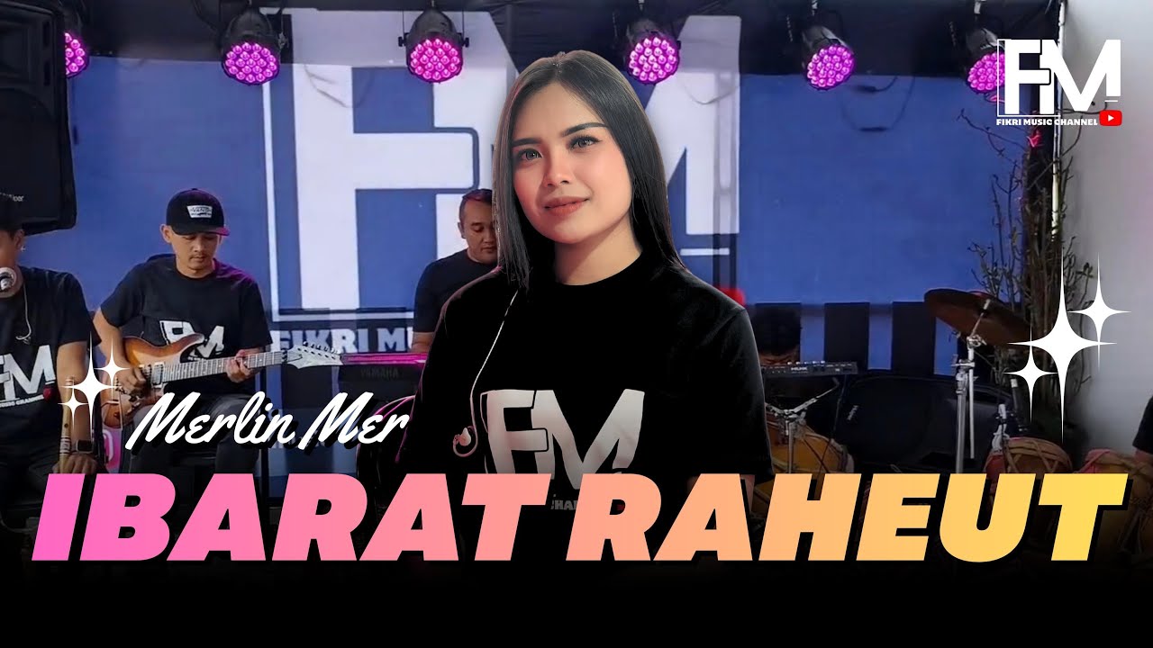 IBARAT RAHEUT - Merlin Mer ( Cover By. FM Music Channel )