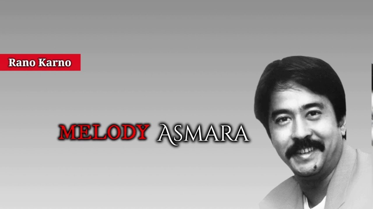 Rano Karno - Melody Asmara [OFFICIAL]
