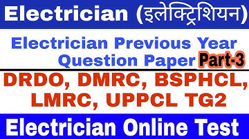 DRDO Online Test Part#3 (DMRC, DRDO, ISRO, IOCL) Electrician Trade