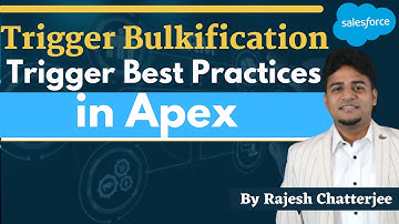 Trigger Bulkification   Trigger Best Practices || By Rajesh Chatterjee