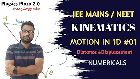 KINEMATICS-01 [Motion in 1D] Distance and Displacement #jeemains #neet #jeephysics #neetphysics #jee