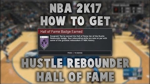NBA 2K17 | HUSTLE REBOUNDER HOF | FASTEST & EASIEST METHOD!!!