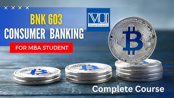 BNK603 Lecture24 | Consumer Banking | Business & Banking Concept | Virtual University of Pakistan