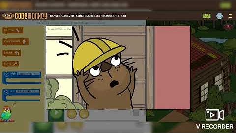 BEAVER ACHIEVER 16 TO 35 CONDITIONAL LOOPS CODEMONKEY