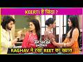 Raghav Ne Rakha Keerti Ka Dhyaan, Keerti Hai Zinda ? Jaane Anjaane Hum Mile Onlocation