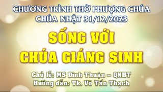 HTTL PHAN THIẾT - Chương Trình Thờ Phượng Chúa - 31/12/2023