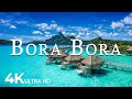 FLYING OVER BORA BORA (4K UHD) - Soothing Music Along With Beautiful Nature Video - 4K Video UltraHD