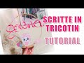 Scritte in TRICOTIN con caterinetta, TUTTI I TRUCCHETTI! Facciamola insieme.