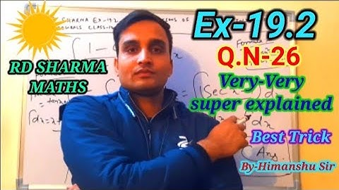 RD SHARMA MATHS EX-19.2 Q.N-26 SOLUTIONS OF CHAPTER 19 INDEFINITE INTEGRALS CLASS 12TH (PART1)..