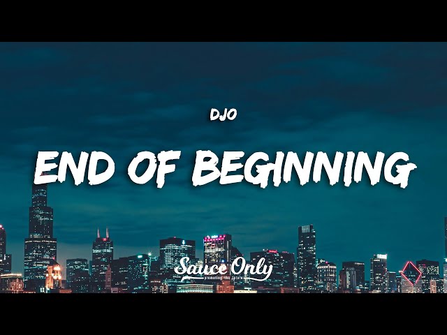 Djo - End of Beginning (Lyrics) class=