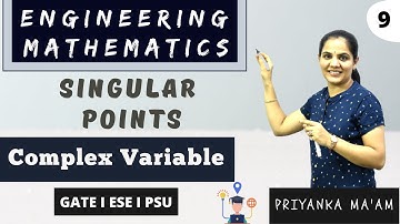 Singular Points I Complex Variable I Engineering Mathematics by Priyanka Sharma Mam
