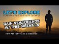 Let&#39;s Explore. Gain New Friends. Silent LS