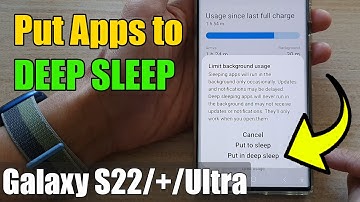 Galaxy S22/S22+/Ultra: How to Put Apps to Deep Sleep (Background Apps)
