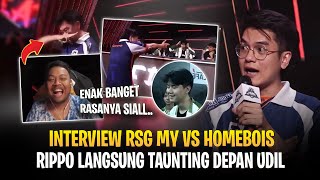 Rippo Taunting Depan Muka Udil 🥶 Reaksi Buluuk Interview RSG MY vs Homebois ! MPL MY Playoff S13