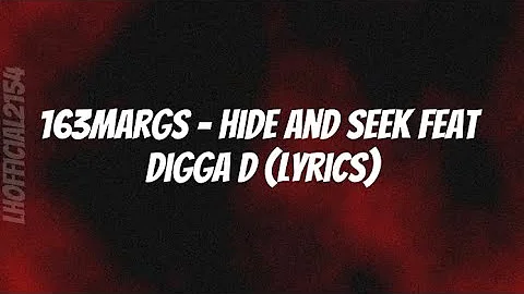 163Margs - Hide and Seek feat Digga D (lyrics)