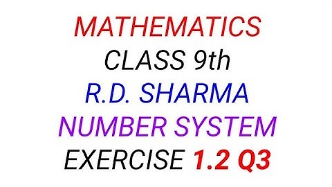 Exercise 1.2 Q.3/Class 9/Chapter 1/Number System/Mathematics/R.D. Sharma/math Beginners