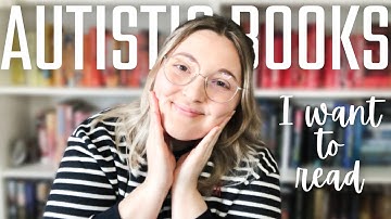 10 Autistic Books I Want To Read Soon [CC]