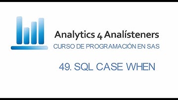 Curso de Programación en SAS - 49. SQL CASE WHEN