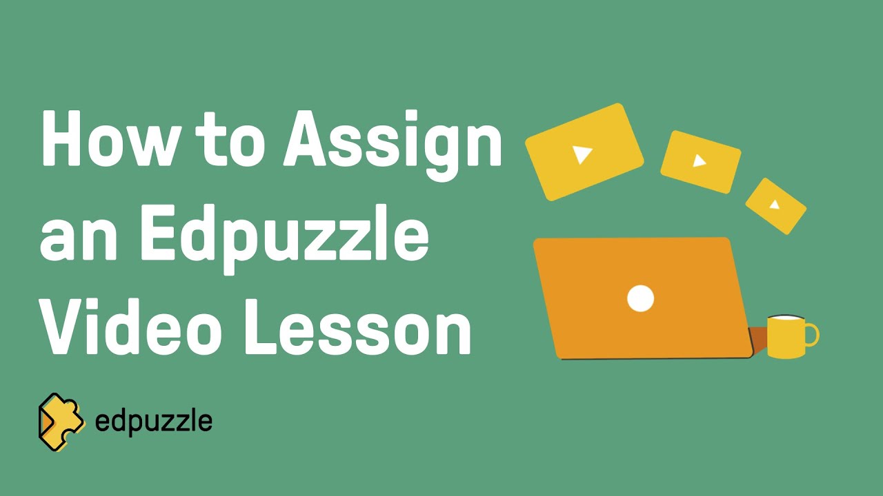 How To Assign An Edpuzzle Video Lesson | Edpuzzle Tutorial