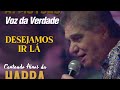 Desejamos Ir Lá - Harpa Cristã - Voz da Verdade