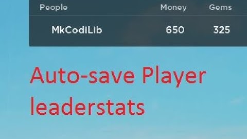 Roblox studio how to make leaderstats with autosave
