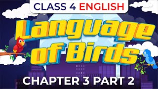 Class 4 English | Language of Birds | Chapter 3 Part 2 | Exam Winner